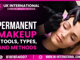 Permanent Makeup- Tools, Types, Methods
